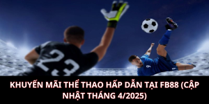 Khuyến mãi thể thao hấp dẫn tại KUBET (Cập nhật tháng 4_2025)