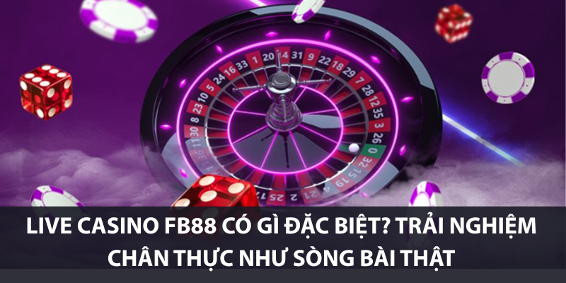 Live Casino KUBET có gì đặc biệt? Trải nghiệm chân thực như sòng bài thật