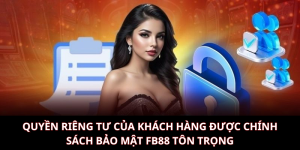 Quyền riêng tư của khách hàng được chính sách bảo mật KUBET tôn trọng