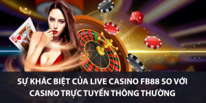Sự khác biệt của Live Casino KUBET so với casino trực tuyến thông thường