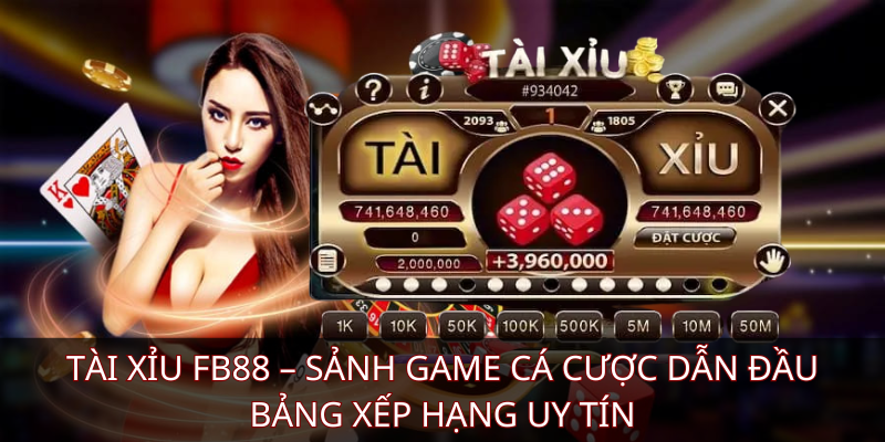 Tài xỉu KUBET – Sảnh game cá cược dẫn đầu bảng xếp hạng uy tín