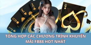 Tổng hợp các chương trình khuyến mãi KUBET HOT nhất